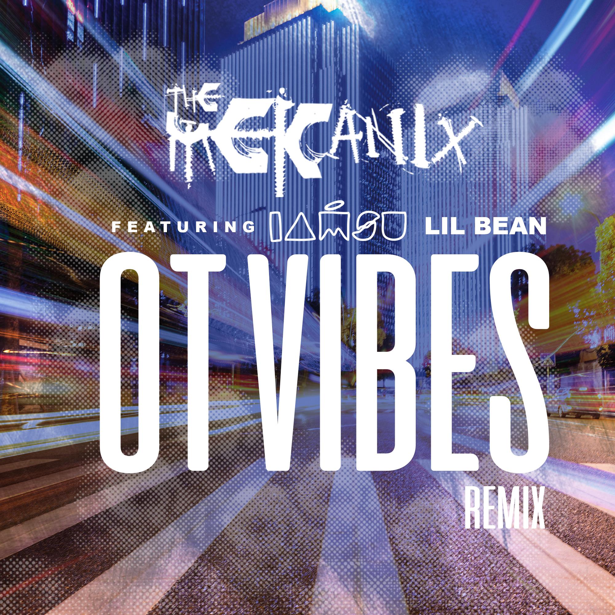 The Mekanix - OT Vibes (Remix)