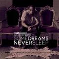 Some Dreams Never Sleep - EP