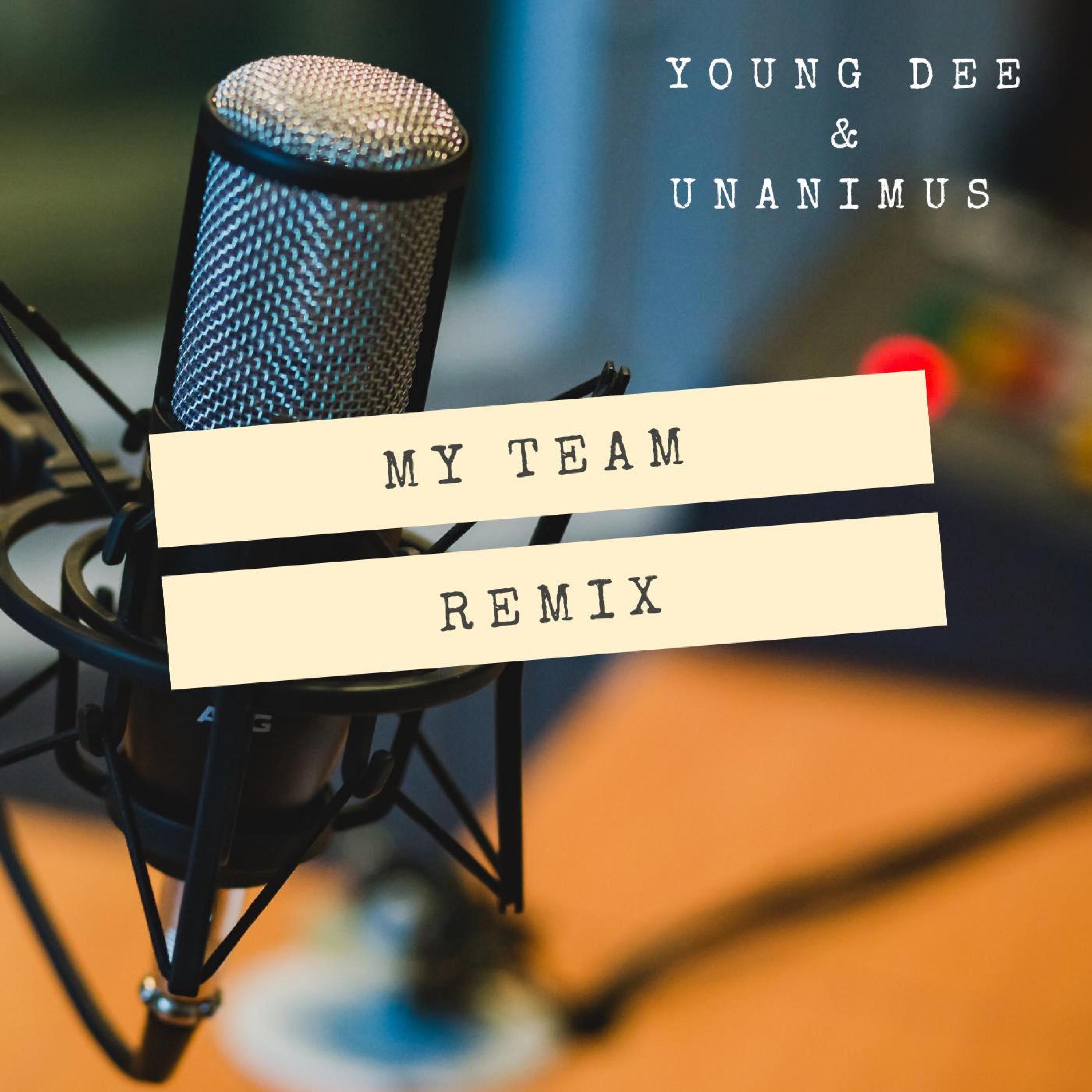 My Team (feat. Young Dee) [Remix] (Remix)