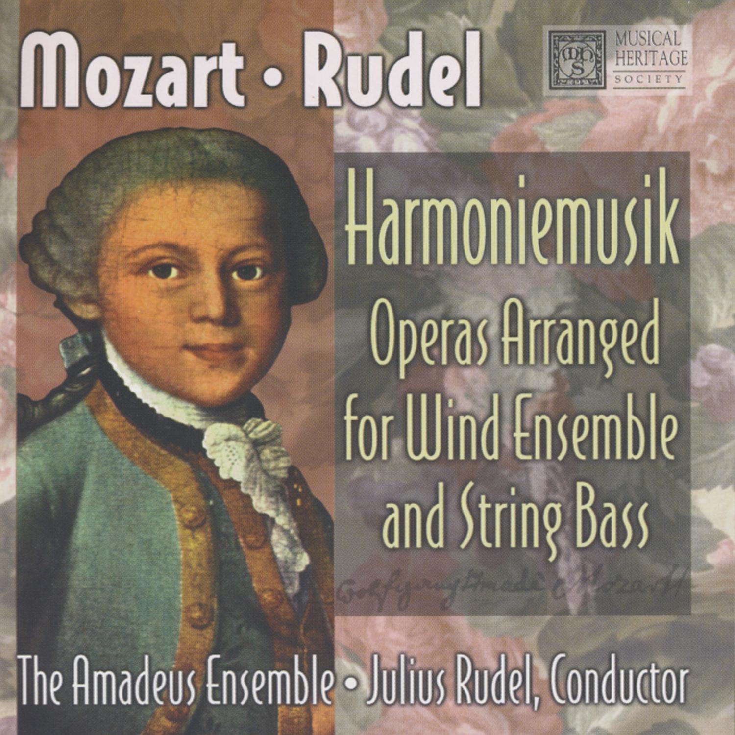 Wolfgang Amadeus Mozart: Harmoniemusik - Operas Arranged For Wind Ensemble & String Bass, Volume 1