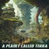 X-Ray - A Planet Called Terra