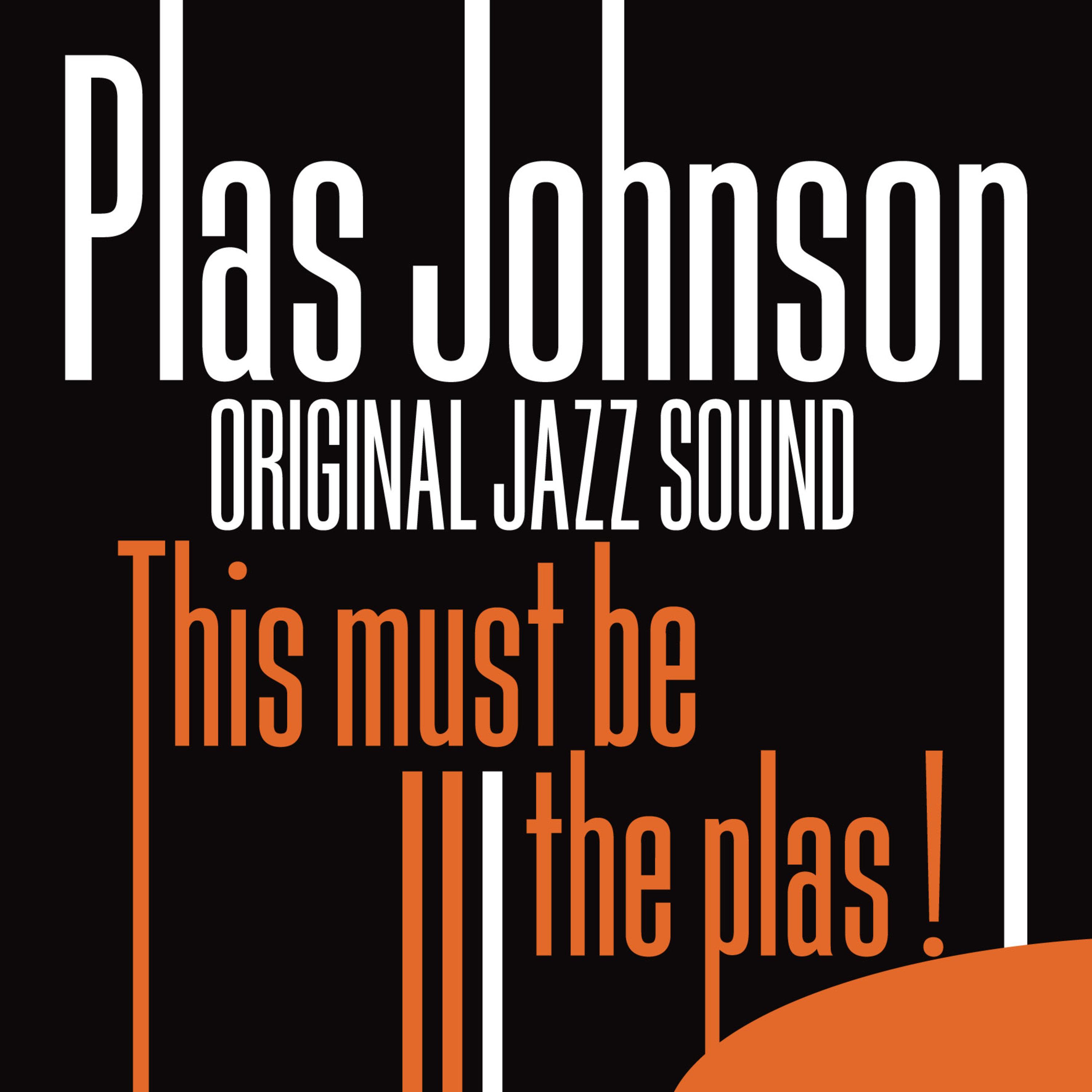 Original Jazz Sound: This Must Be the Plas!