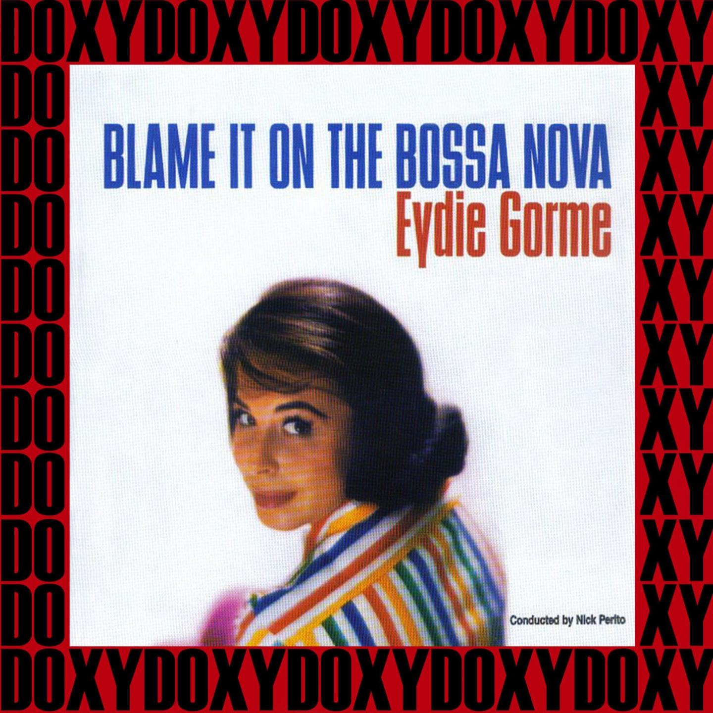 Blame It on the Bossa Nova (Remastered, Doxy Collection)