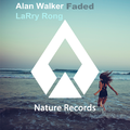 Alan Walker - Faded（LaRry Rong Remix）