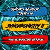 Guitars Against Covid-19 - Synchronicity II (The Quarantine Version)