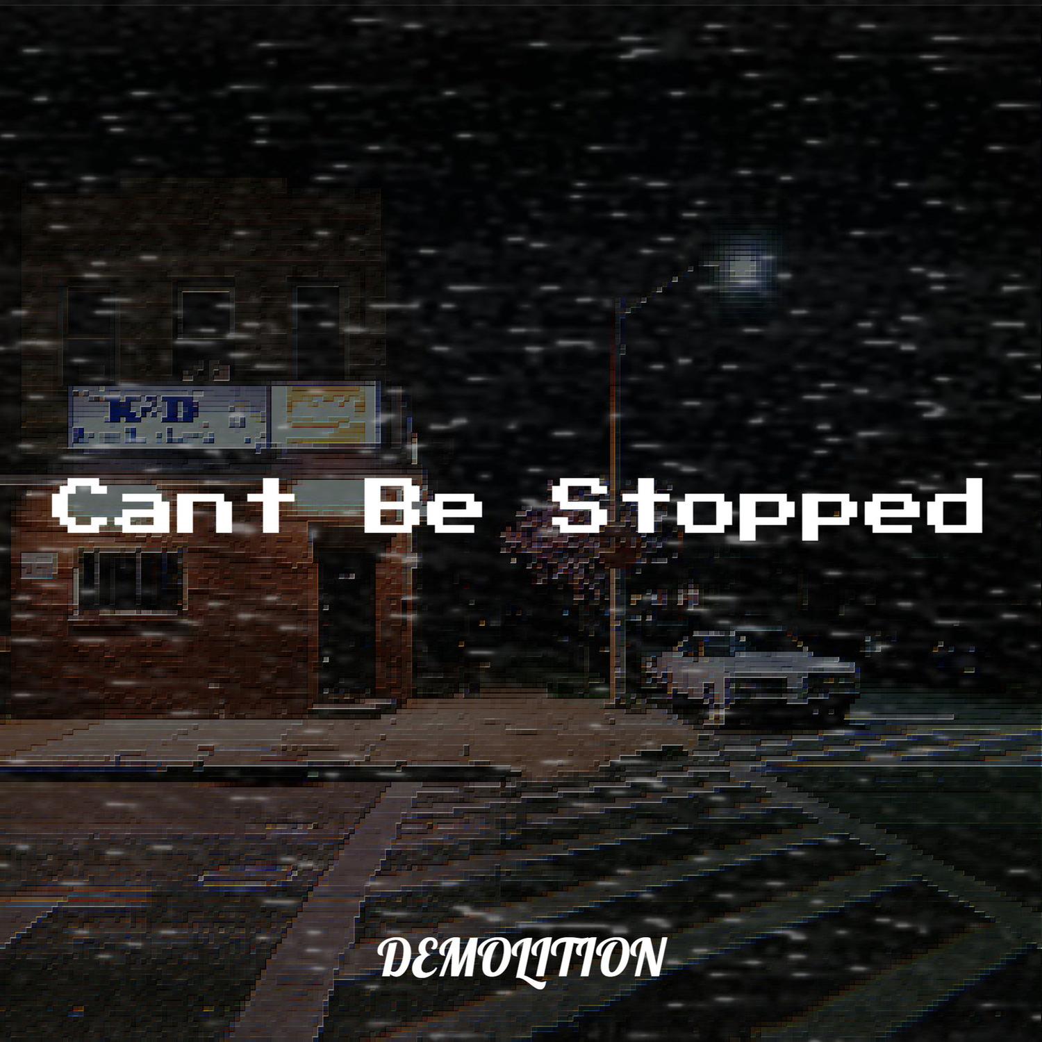 Cant Be Stopped
