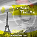 Le Radio Théâtre, Jean Cocteau: Le bel indifférent (1946)专辑