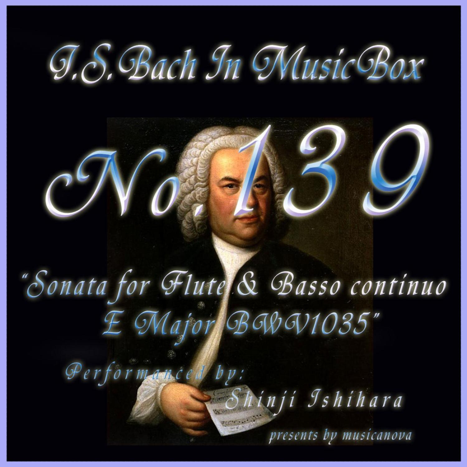 Bach In Musical Box 139 / Sonata For Flute And Basso Continuo E Major Bwv1035