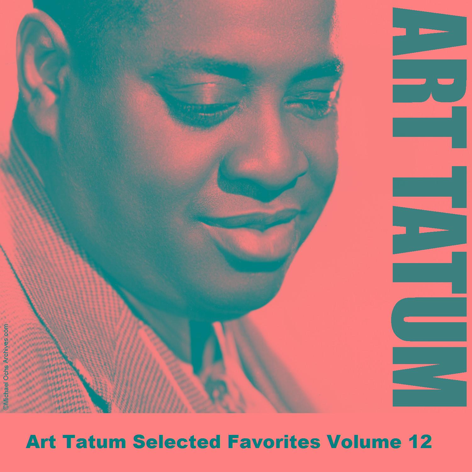 Art Tatum Selected Favorites, Vol. 12