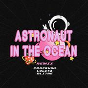 Masked Wolf-Astronaut In The Ocean-「Blithe&PROcrush&Lolita」（PROcrush / Blithe / Lolita remix）