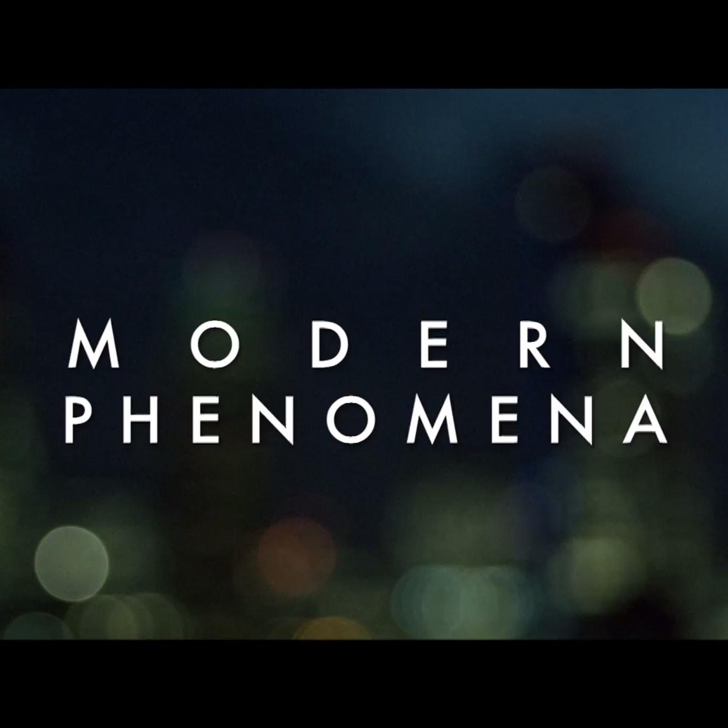 Modern Phenomena