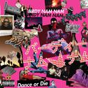 Dance or Die专辑