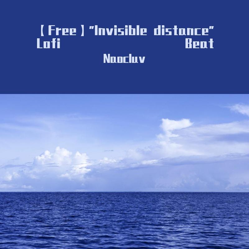 【Free】"Invisible distance" Lofi Beat