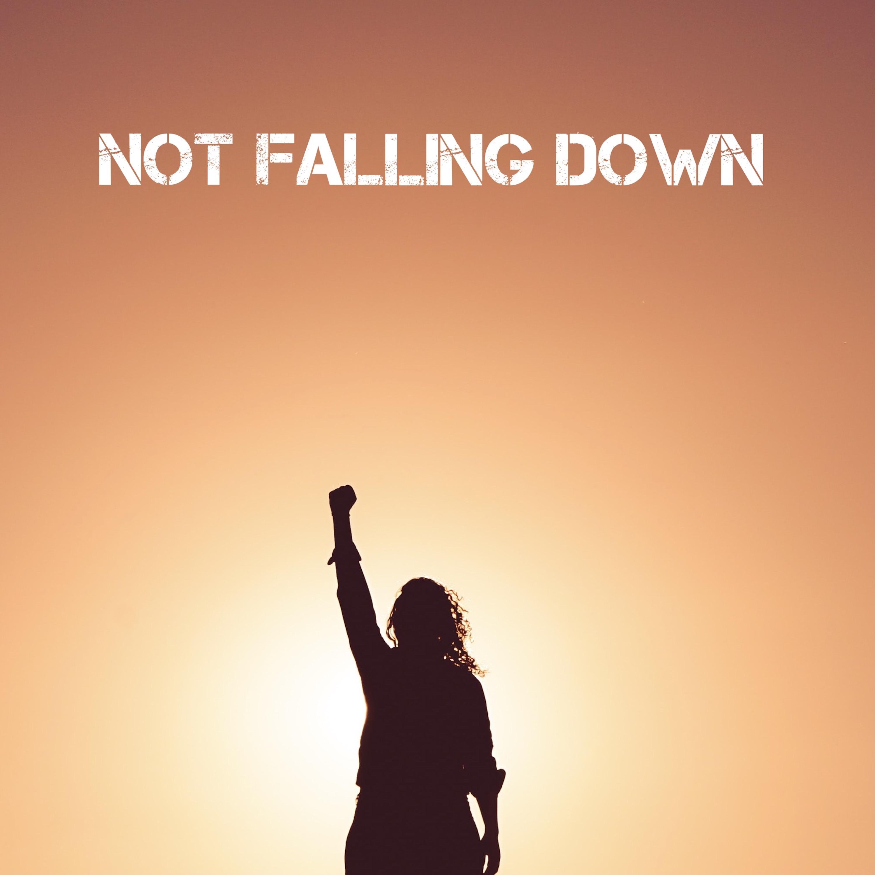 Not Falling Down
