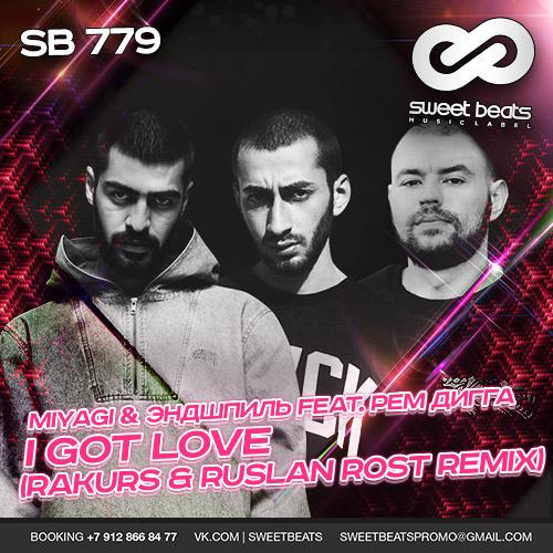 I Got Love (Rakurs & Ruslan Rost Remix)