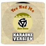 You Had Me (In the Style of Joss Stone) [Karaoke Version] - Single专辑