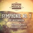 Les Grandes Oeuvres De La Musique Classique: « Symphonie No. 7 » De Ludwig Van Beethoven