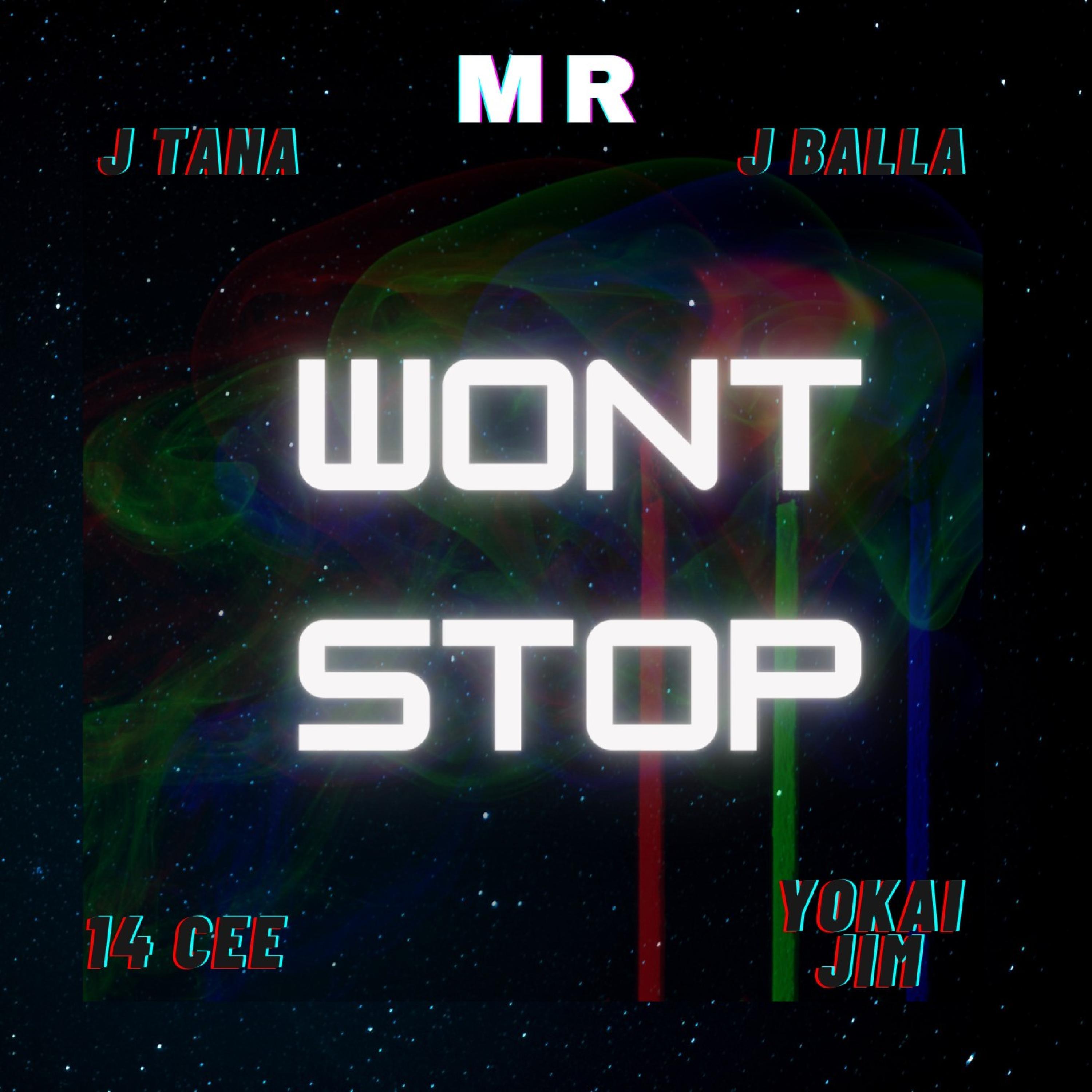 Won't Stop (feat. J Tana, J Balla, 14 Cee & Yokai Jim)