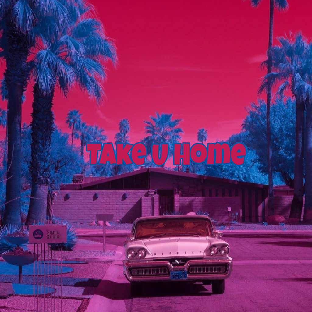 TAKE U HOME