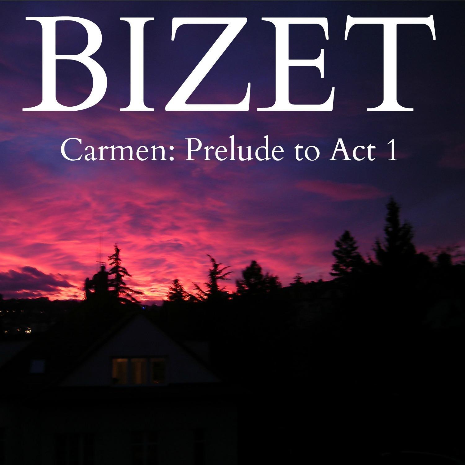 Bizet - Carmen: Prelude to Act 1专辑