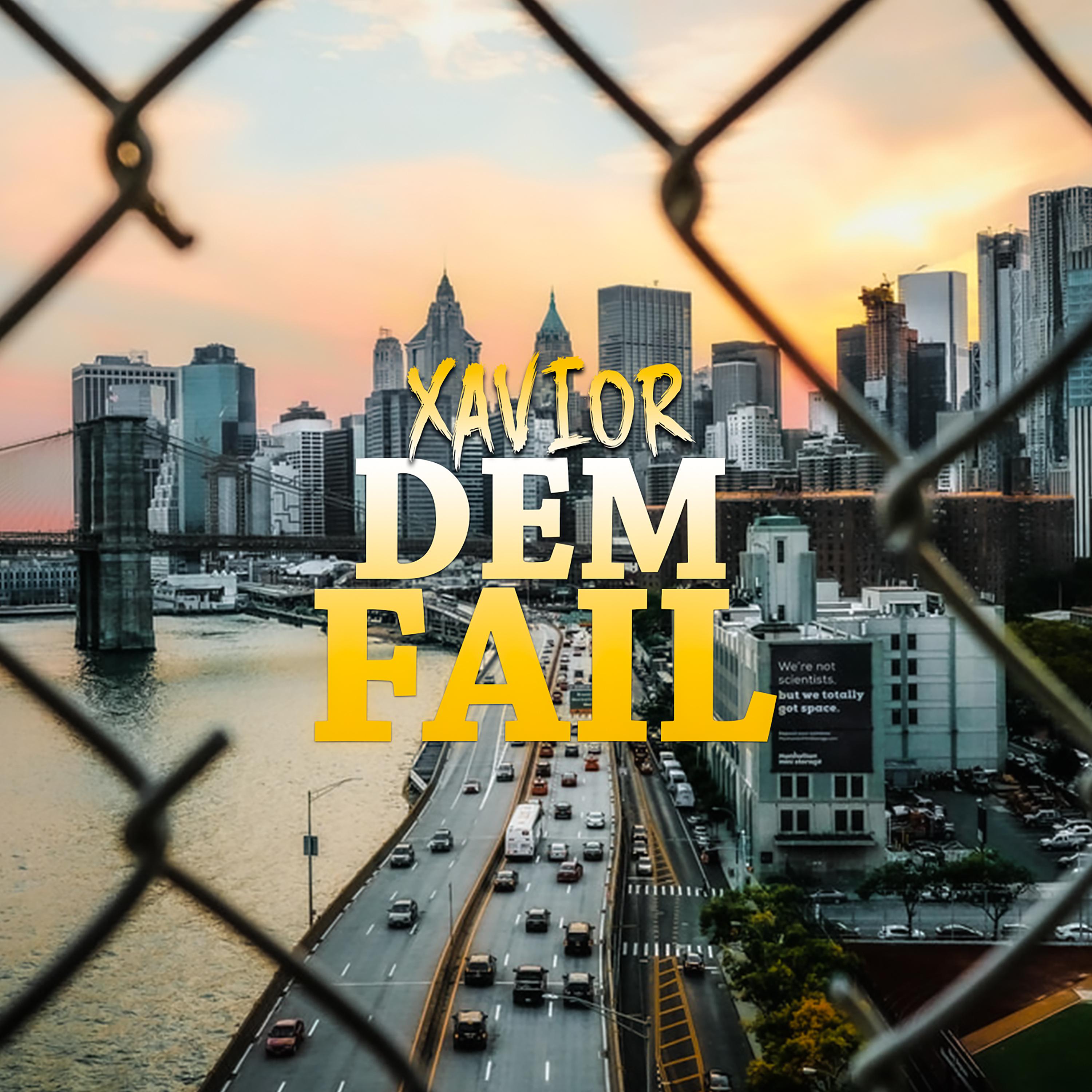 Xavior - Dem Fail