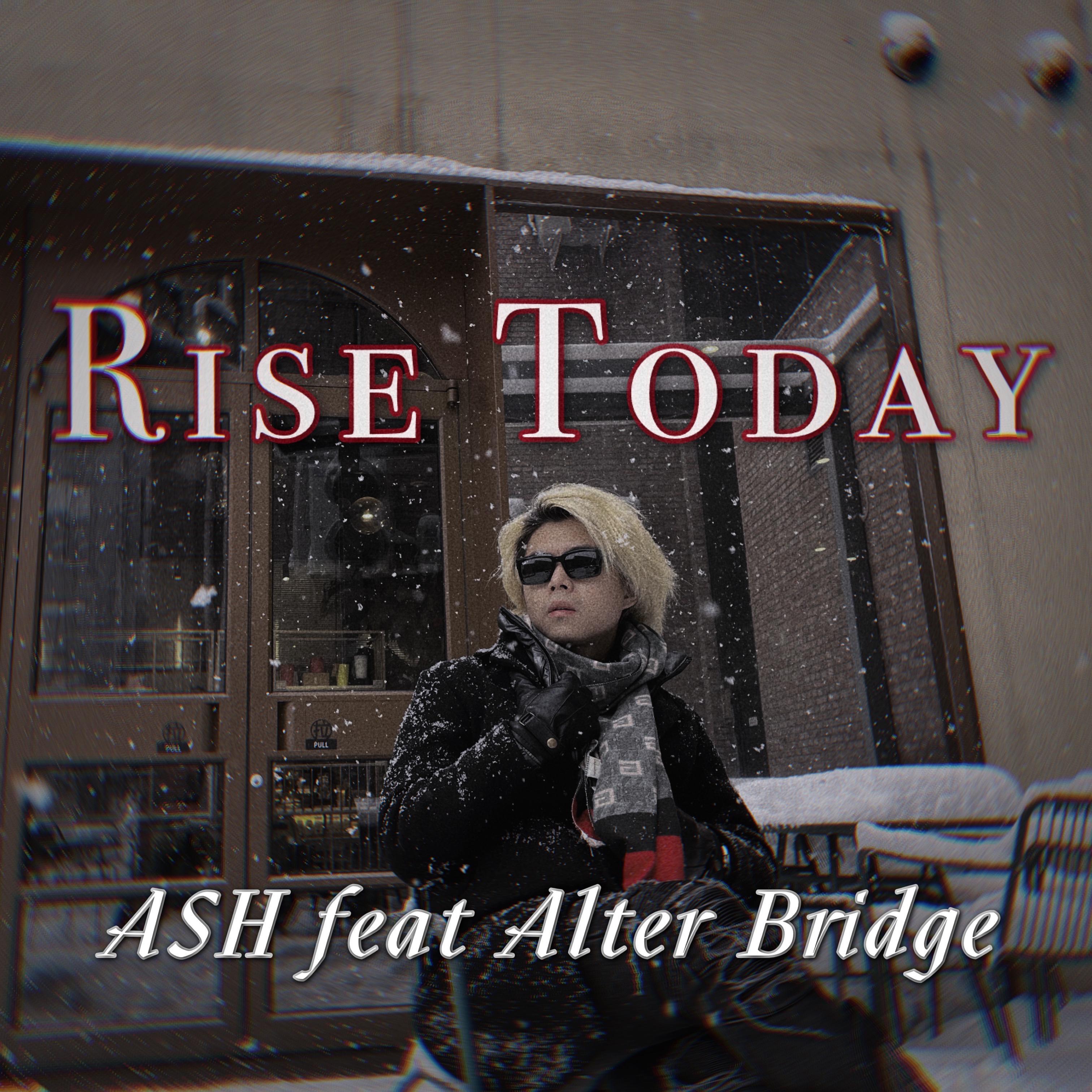 Rise Today(ASH Version)