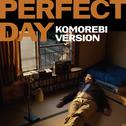 Perfect Day (Piano Komorebi Version)专辑