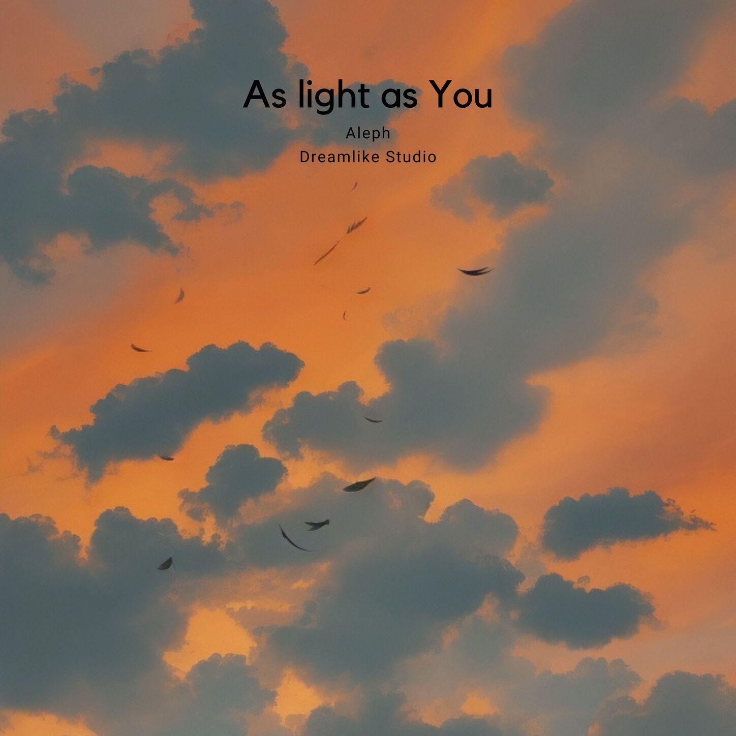 Aleph - As light as you