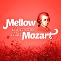 Mellow Moments with Mozart专辑