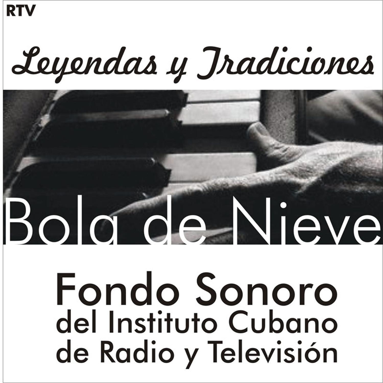 Bola De Nieve. Fondos Sonoros Del Instituto de Radio y Televisión