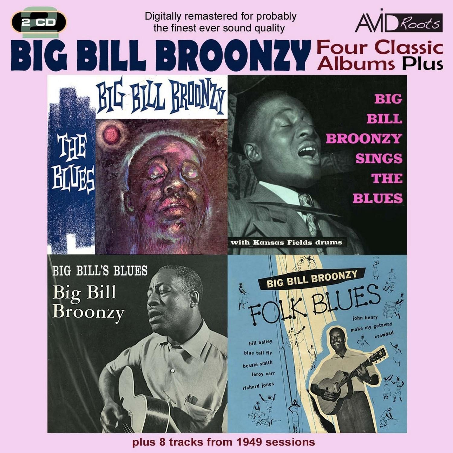 Four Classic Albums Plus (Big Bill’s Blues / Big Bill Broonzy Sings The Blues / Folk Blues / The Blues) (Digitally Remastered)