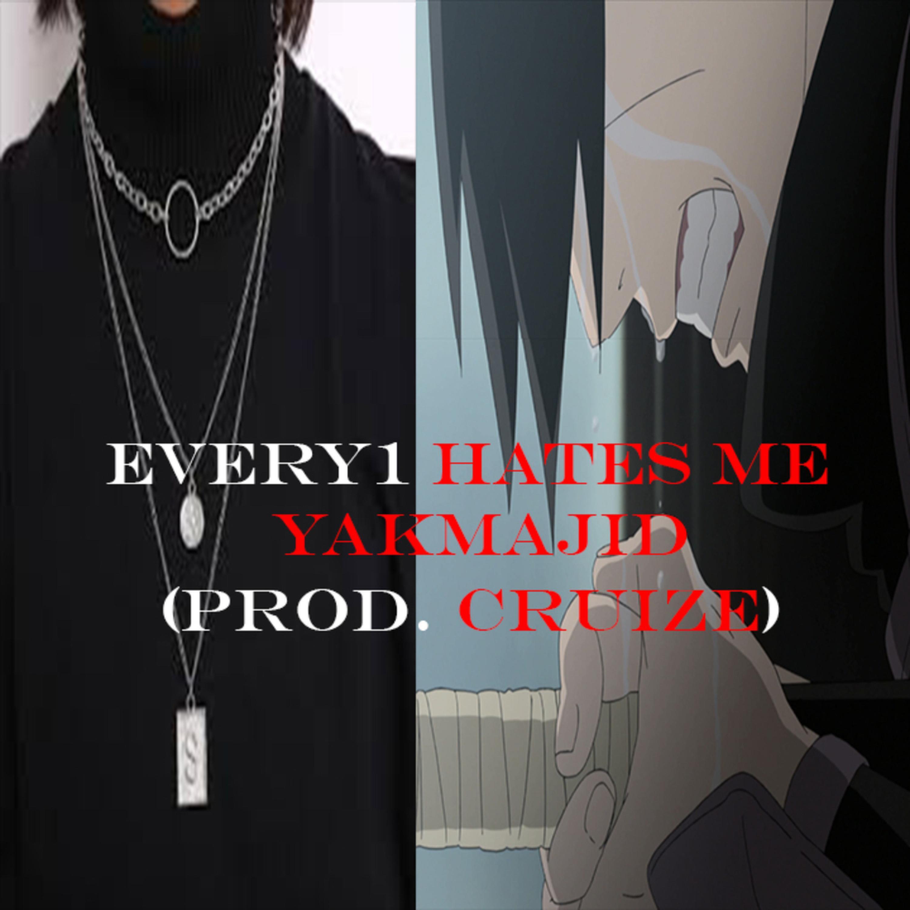 every1 hates me (feat. cruize)