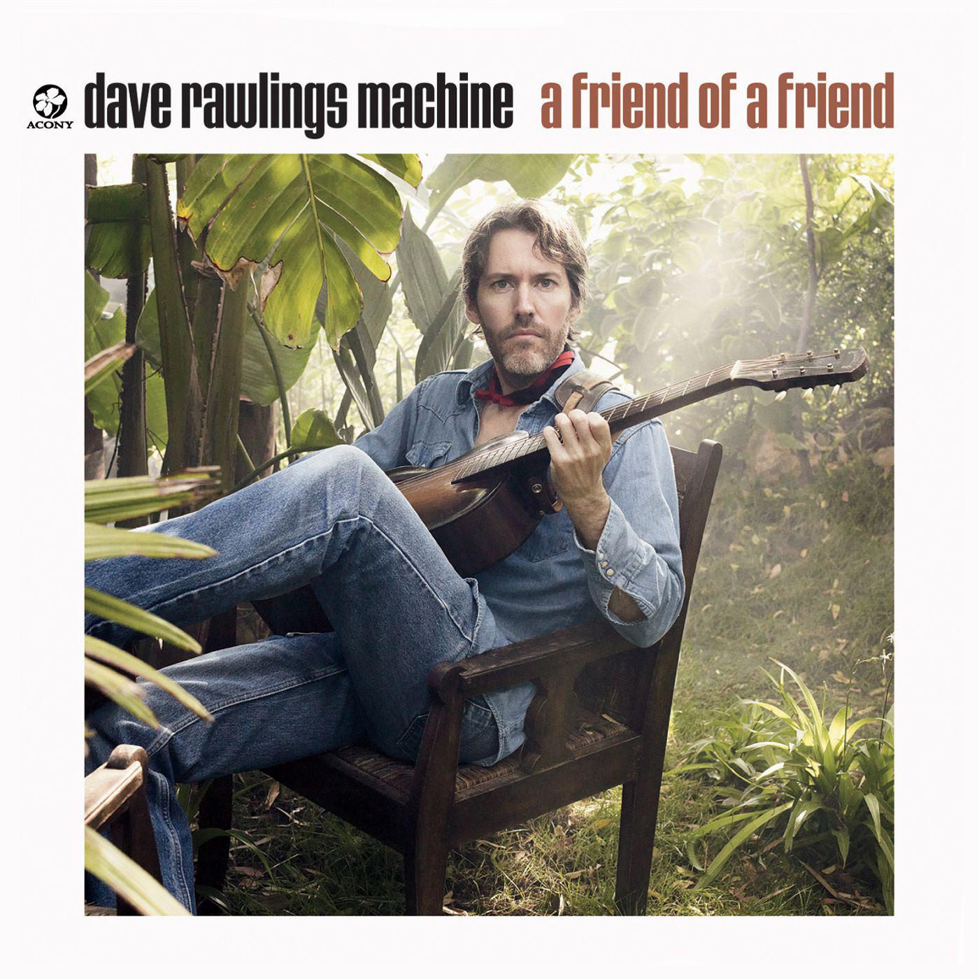 Dave Rawlings Machine - How's About You