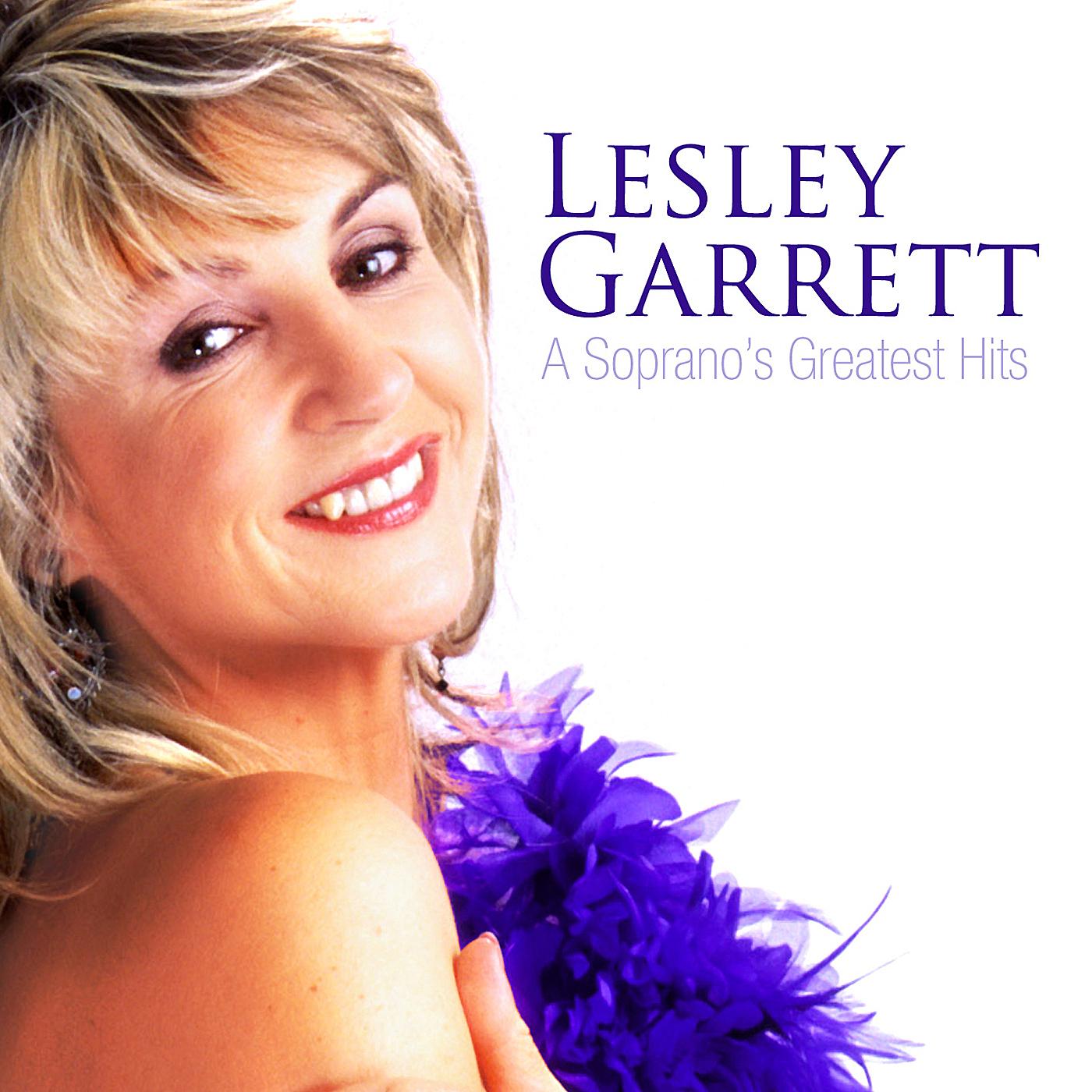 Lesley Garrett - A Soprano's Greatest Hits