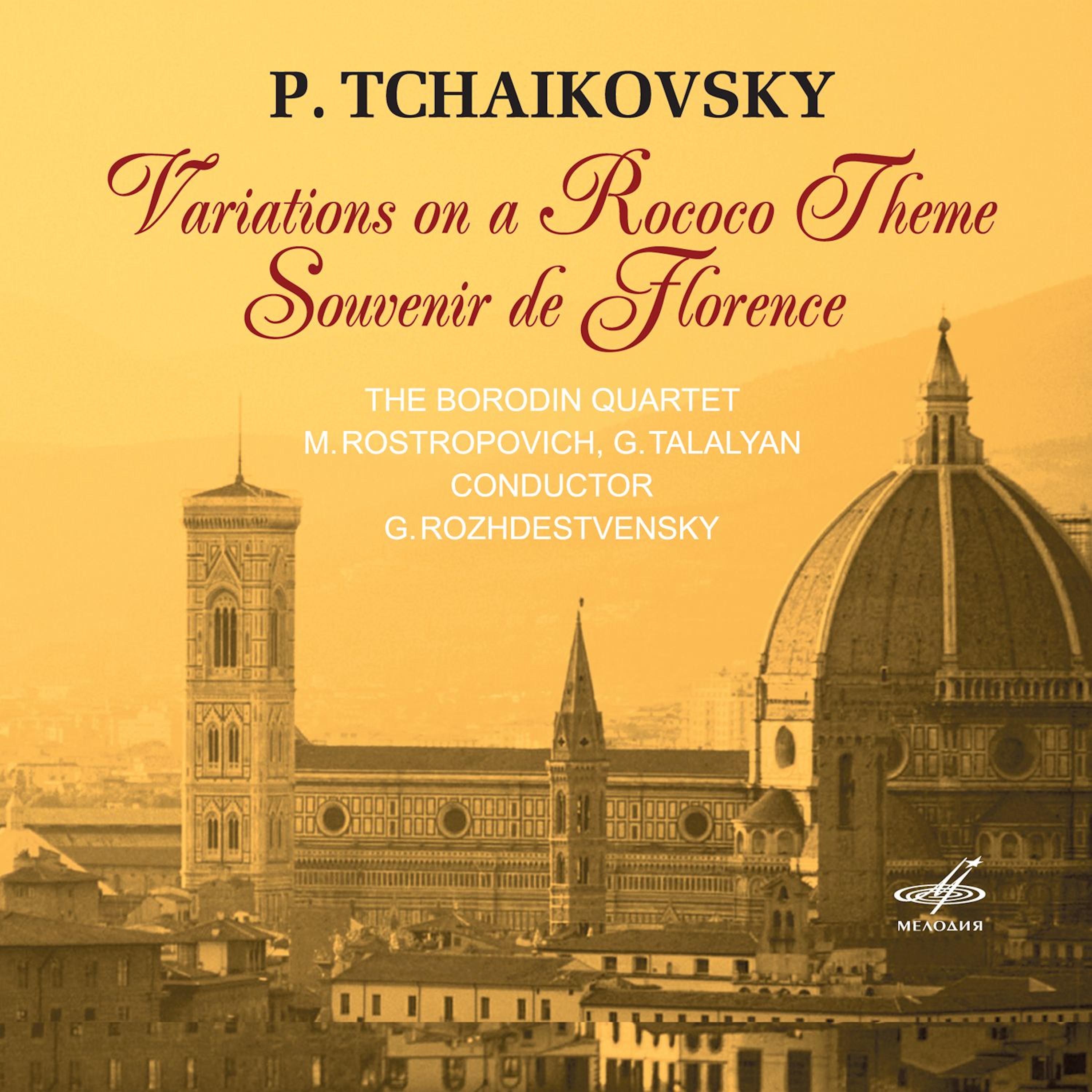 Pyotr Ilyich Tchaikovsky: Variations on a Rococo Theme & Souvenir De Florence