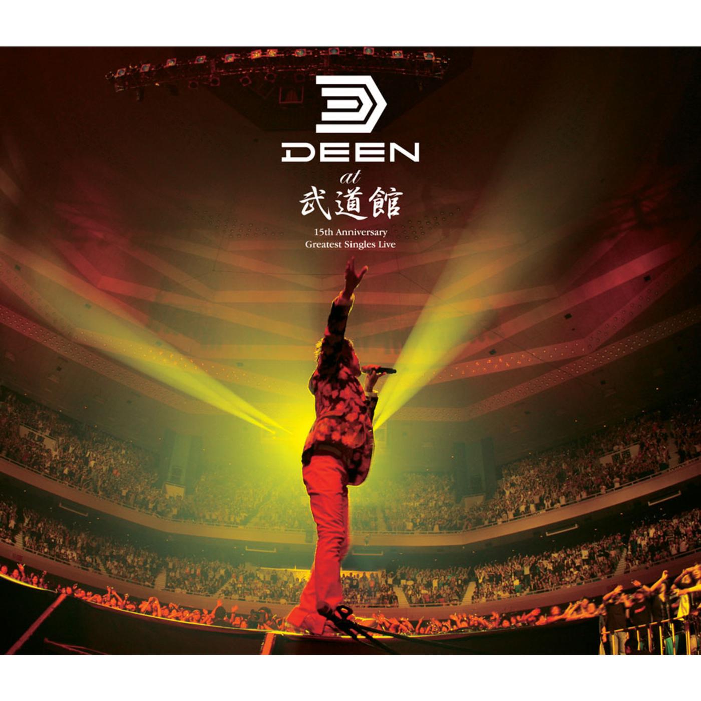 DEEN at 武道馆〜15th Anniversary Greatest Singles Live〜
