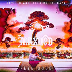 Gryffin-Feel Good(MrxUED Bootleg)（MrxUED / Gryffin / ILLENIUM / Daya remix）