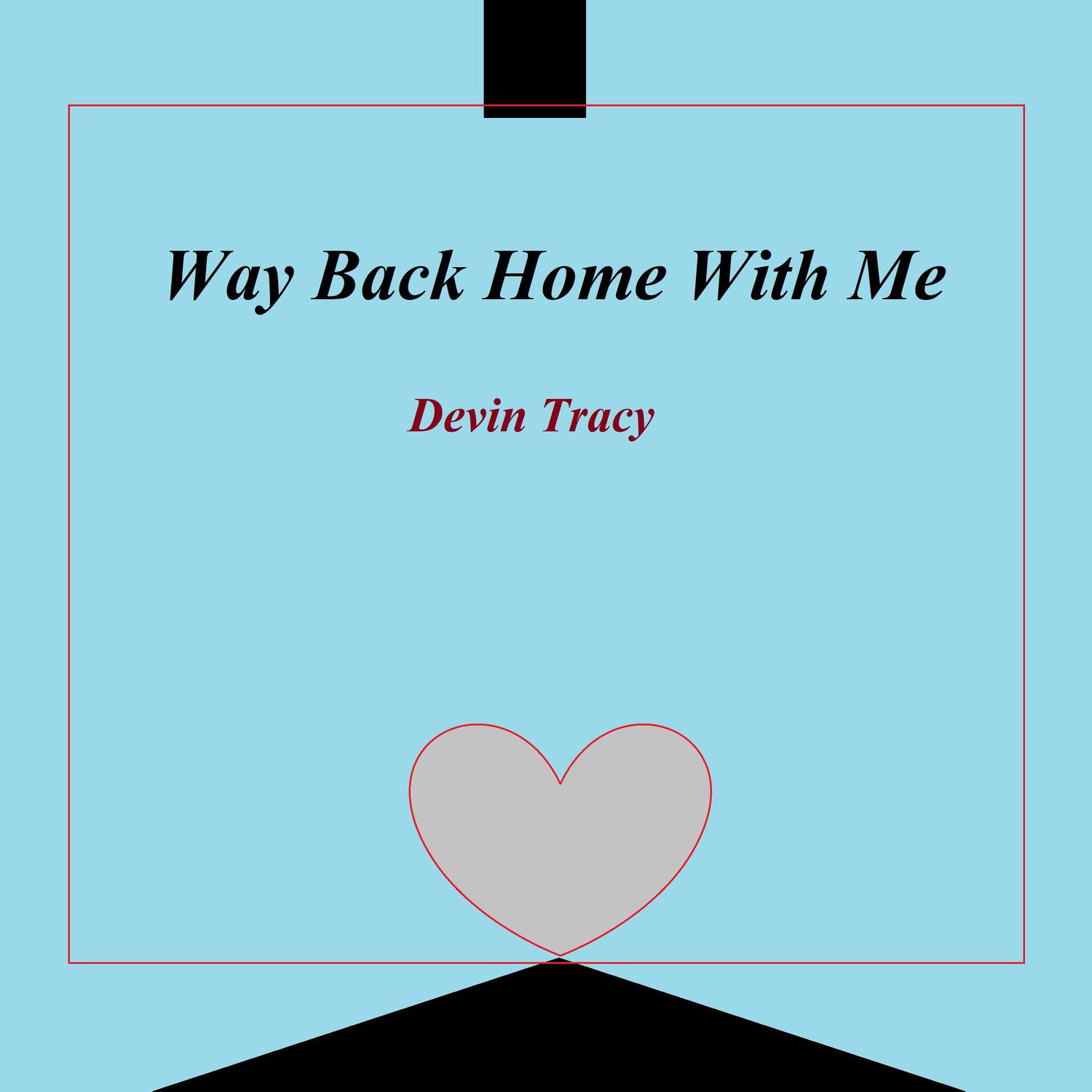 Devin Tracy - Way Back Home