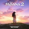 Beyond (End Credit Version) (From "Moana 2")专辑