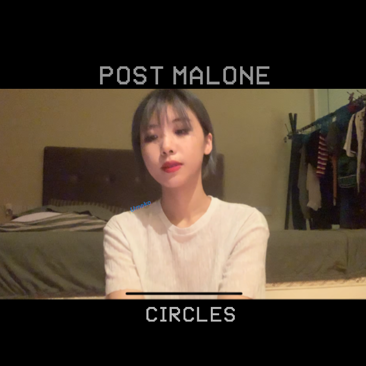Circles - Post Malone（翻自 Post Malone）