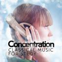 Concentration: Classical Music for Study专辑
