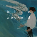 Blue Weekend专辑