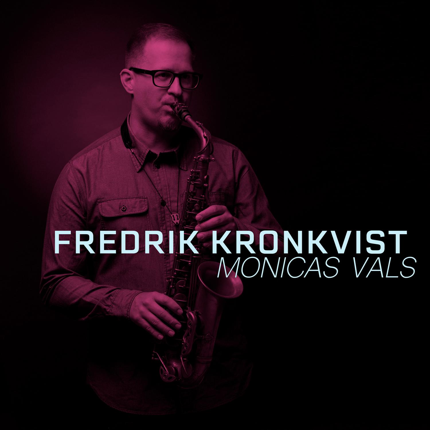 Fredrik Kronkvist - Monicas Vals