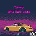 T$wag FT. WildKidsGang专辑