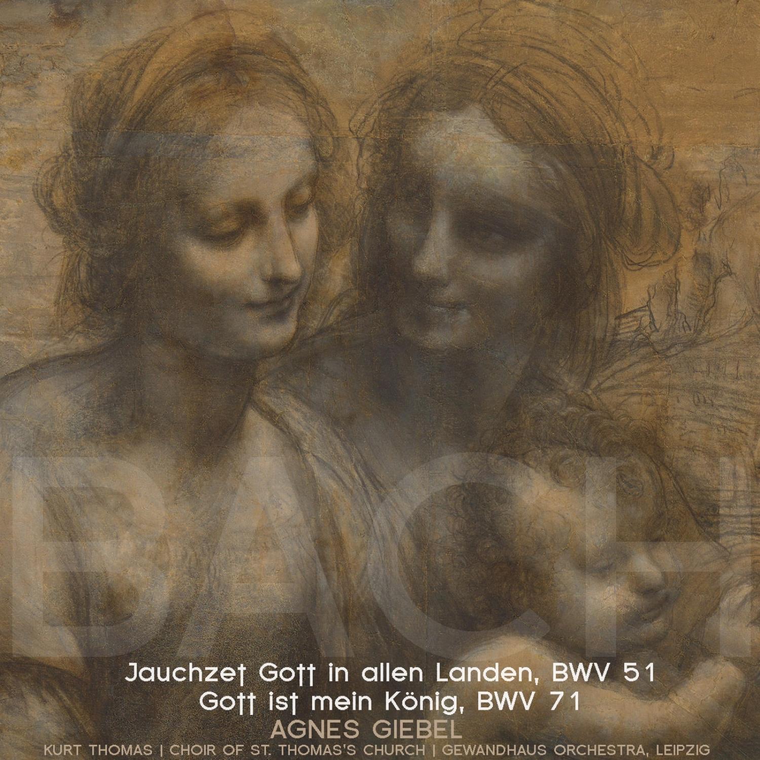 Bach: Jauchzet Gott in allen Landen BWV 51 - Gott is mein König BWV 71