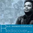 A.R. Rahman Essentials (Rediscover)