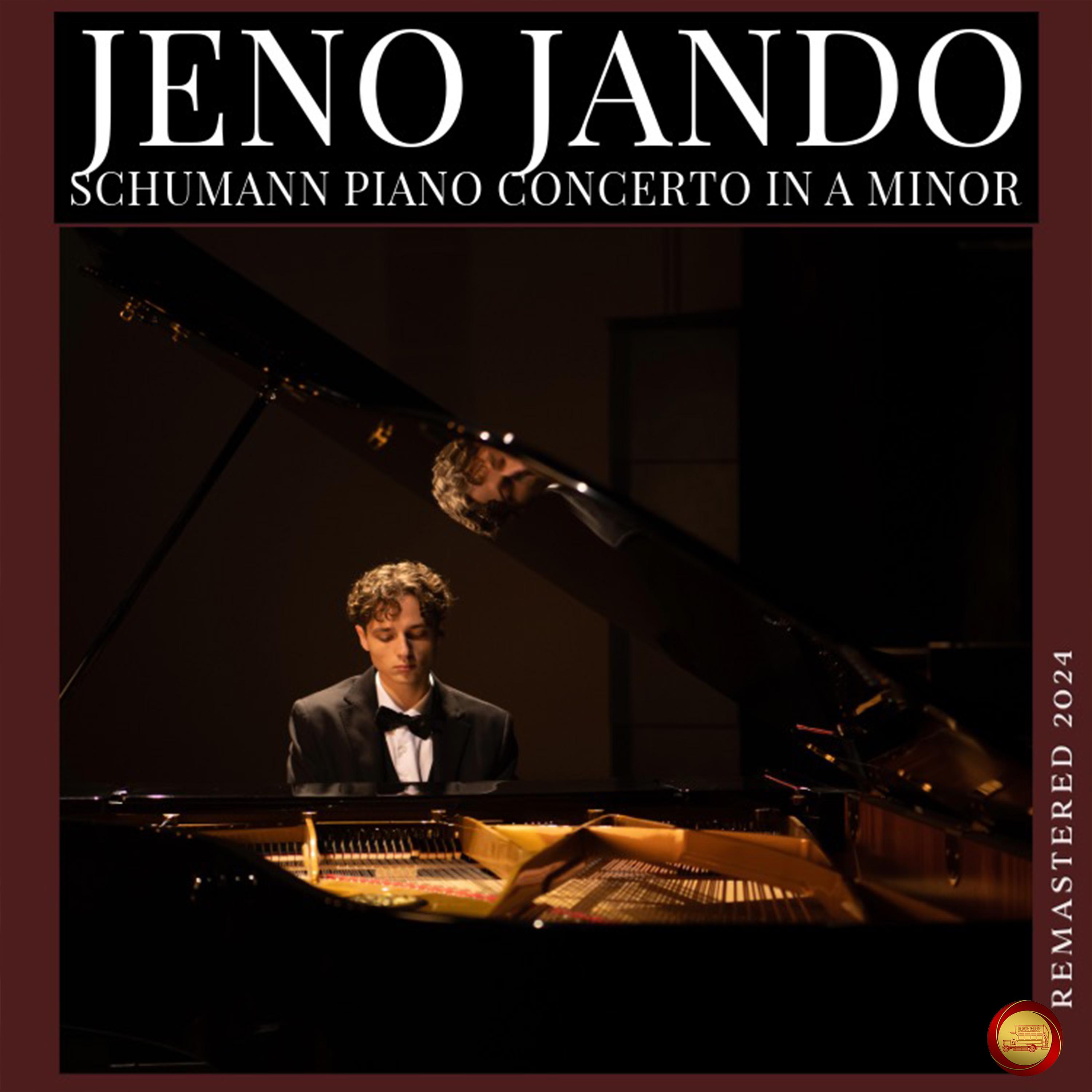 Schumann Piano Concerto in A Minor (Remastered 2024)