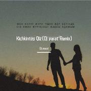 Kichkintoy Qiz(Dj parat Remix)