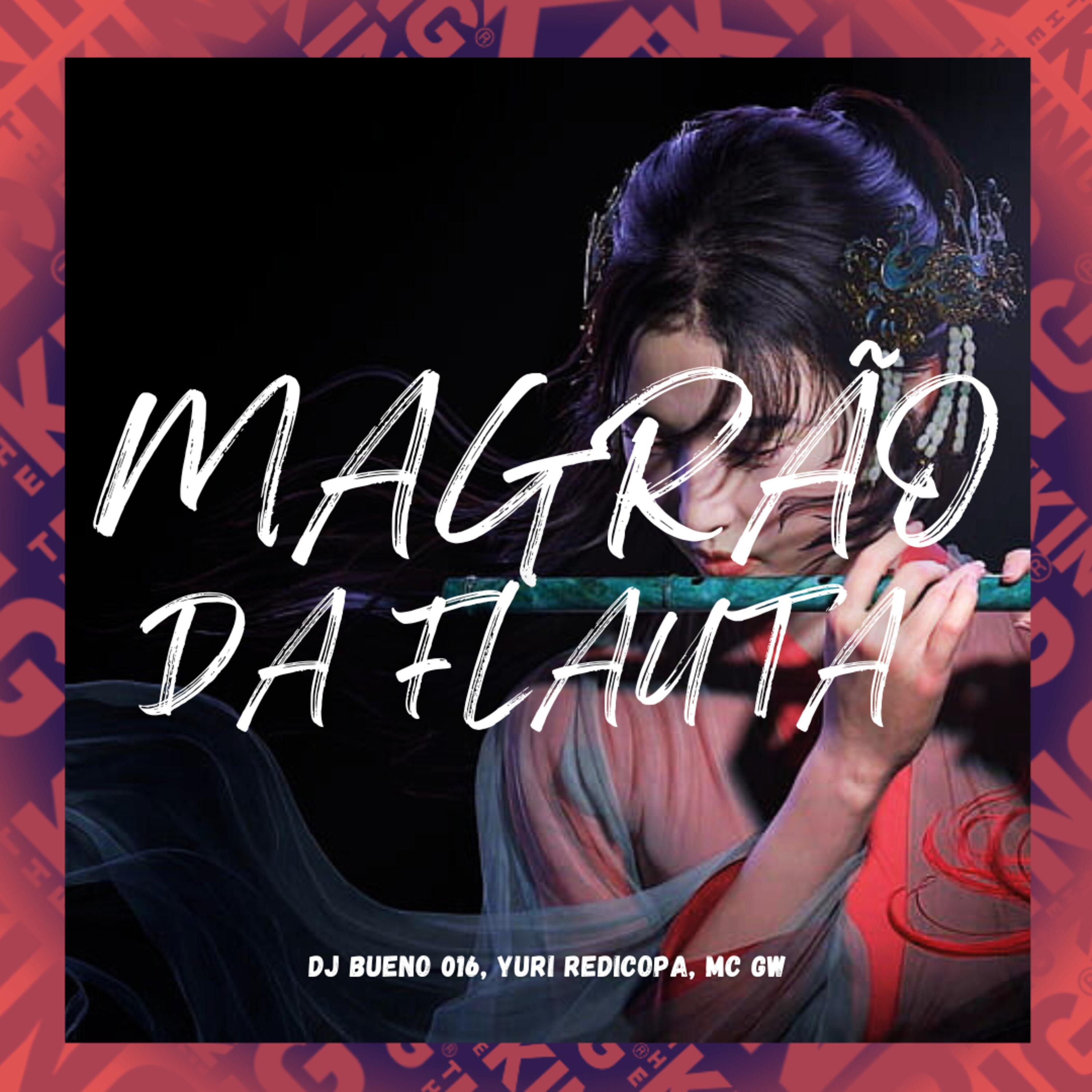 DJ Bueno 016 - Magrão da Flauta