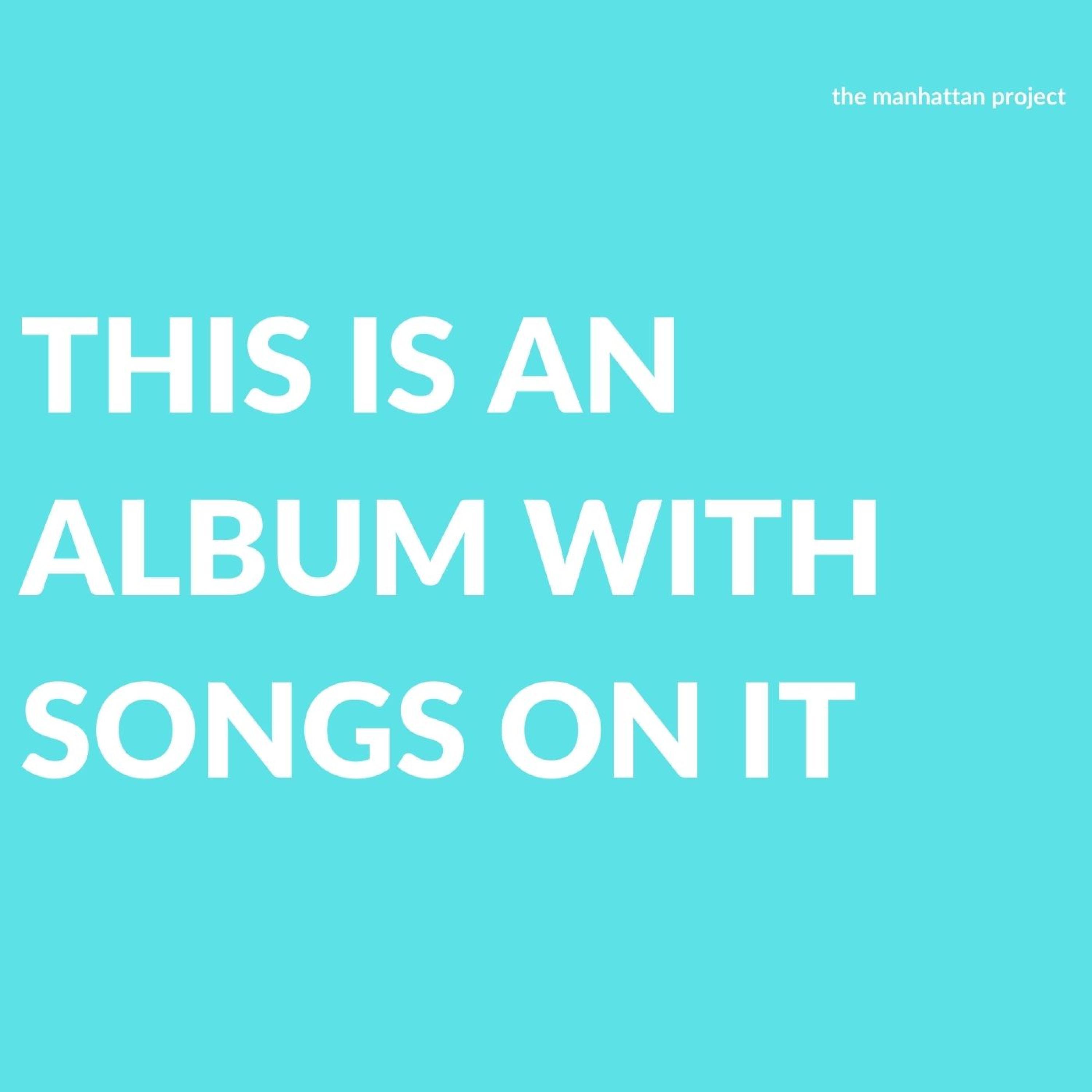 This Is an Album With Songs on It
